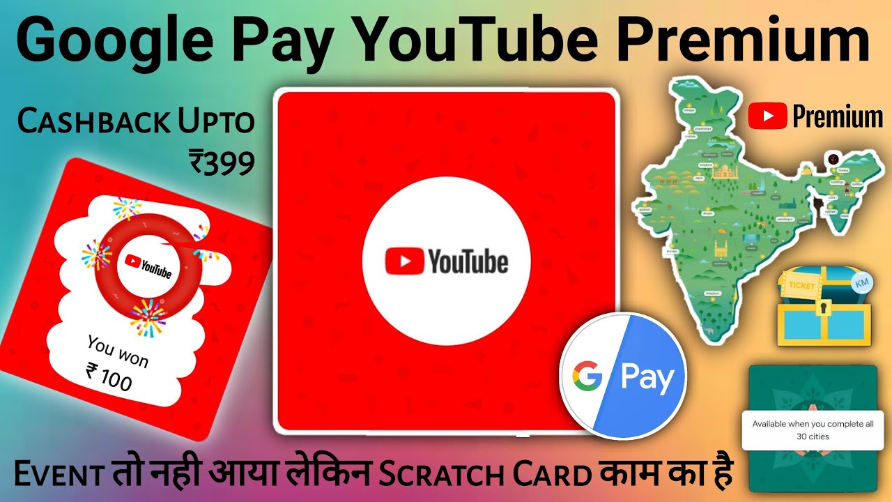 Google Pay New YouTube Premium Scratch Card Cashback Upto ₹399