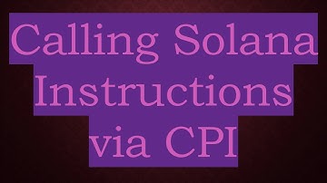 Calling Solana Instructions via CPI