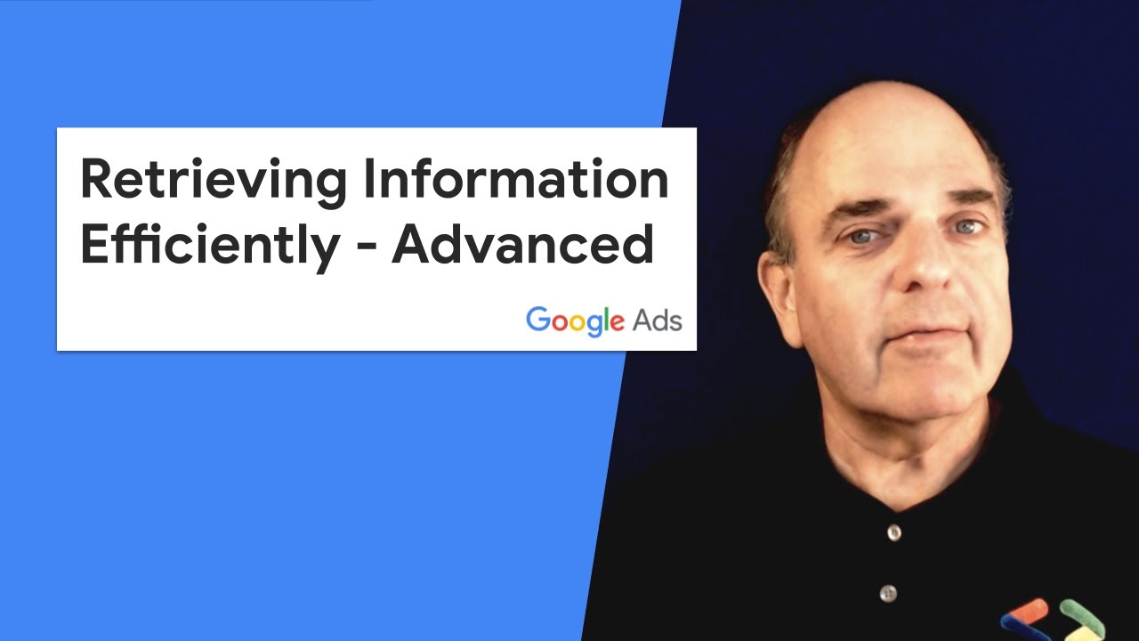 Google Ads API Best Practices -  Advanced Information Retrieval