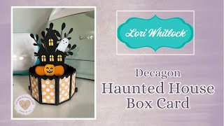 Decagon Haunted House Box Card - Lori Whitlock