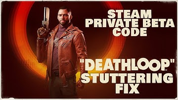 DEATHLOOP - Fix PC Performance Issues Stuttering/FPS Drops (Steam Private Beta update)