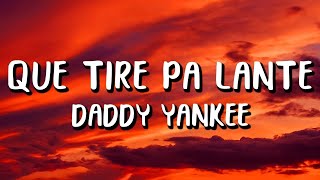 Daddy Yankee - Que Tire Pa' 'Lante 1 Hour Music Lyrics