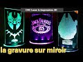 La gravure sur miroir et support led imprim en 3d