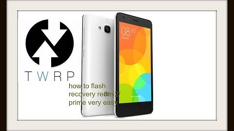 (update)How to flash TWRP Recovery on  redmi 2/prime in 2 min....