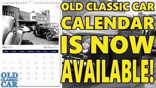 The Old Classic Car CALENDAR is GO GO GO