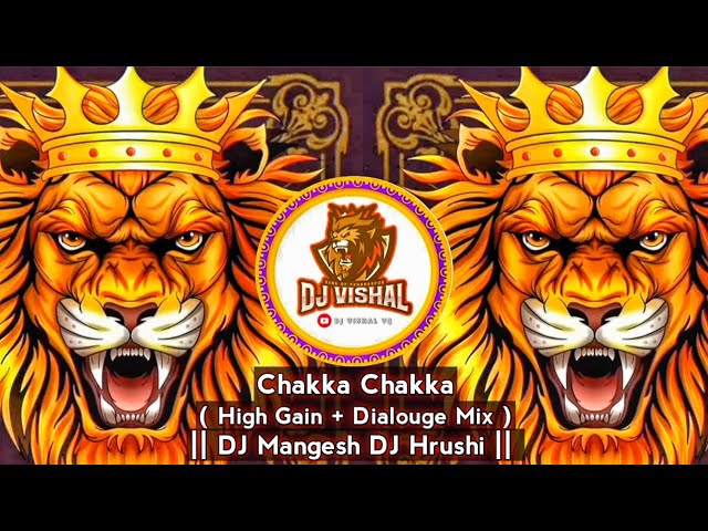 😈 Chakka Chakka ( High Gain + Dialouge Mix ) 🔥 || DJ Mangesh DJ Hrushi || @djvishalsarvagod4936 class=