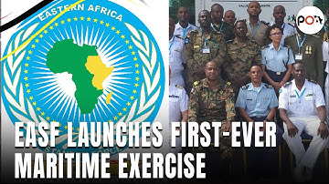 The Eastern Africa Standby Force (EASF) has launched its first-ever Maritime Command Post Exercise