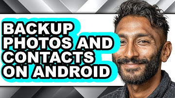 How to Backup Photos and Contacts on Android - Full Guide