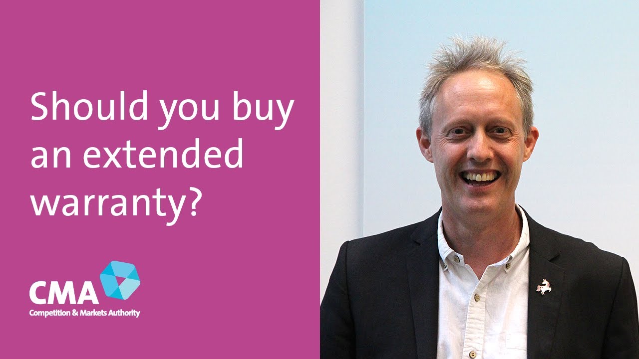 Should you buy an extended warranty? | UK's Competition and Markets Authority