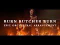 Burn Butcher Burn - The Witcher: Season 2 | Epic Orchestral Arrangement HQ