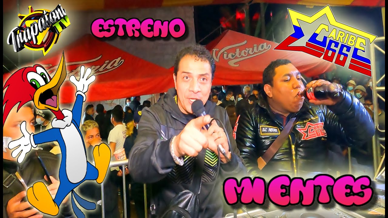 🎥😱Estreno Mientes ((Sonido Caribe 66)) 25 Aniv. Pocos Pero Locos Cañada Grande Hgo.  😱🎥