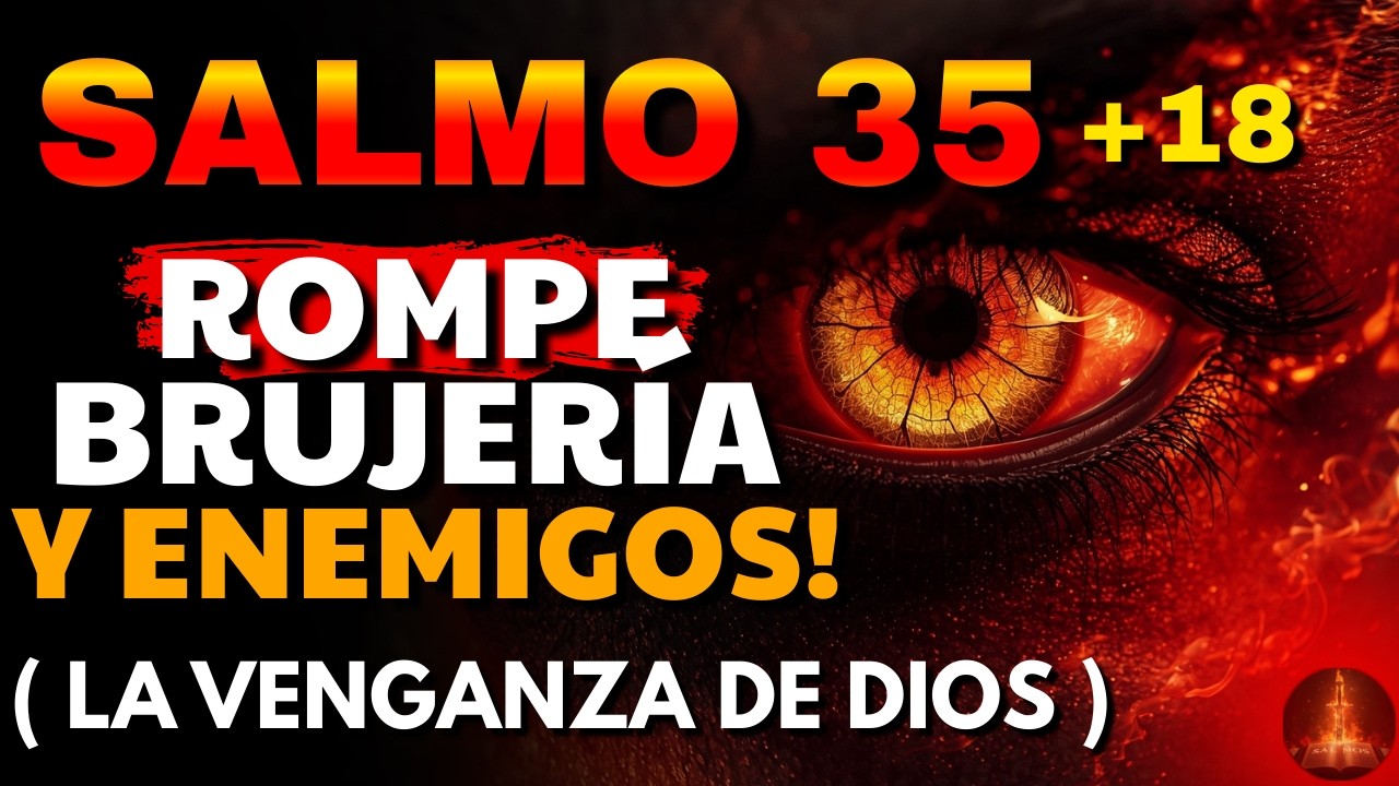 ⚔️ Profecía del Salmo 35 + 18 — Rompe hechizos y maldiciones - libera la victoria divina
