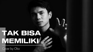 Samsons - Tak bisa memiliki - Cover by Oka 