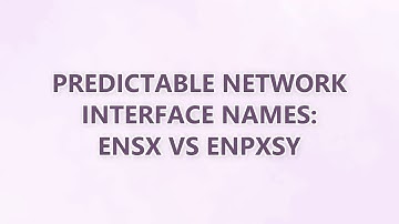 Predictable Network Interface Names: ensX vs enpXsY