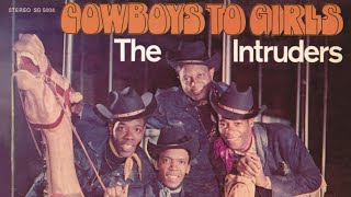 Cowboys To Girls - The Intruders