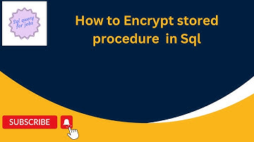 How to Encrypt stored procedure  in Sql |Sql Server|