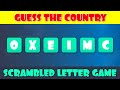 Can you guess the country from scrambled letters