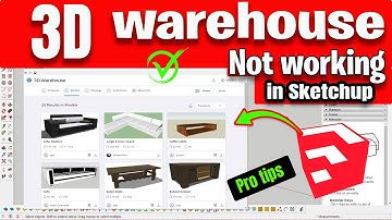 3d warehouse not working in sketchup | sketchup 3d warehouse not working | 3d warehouse sketchup