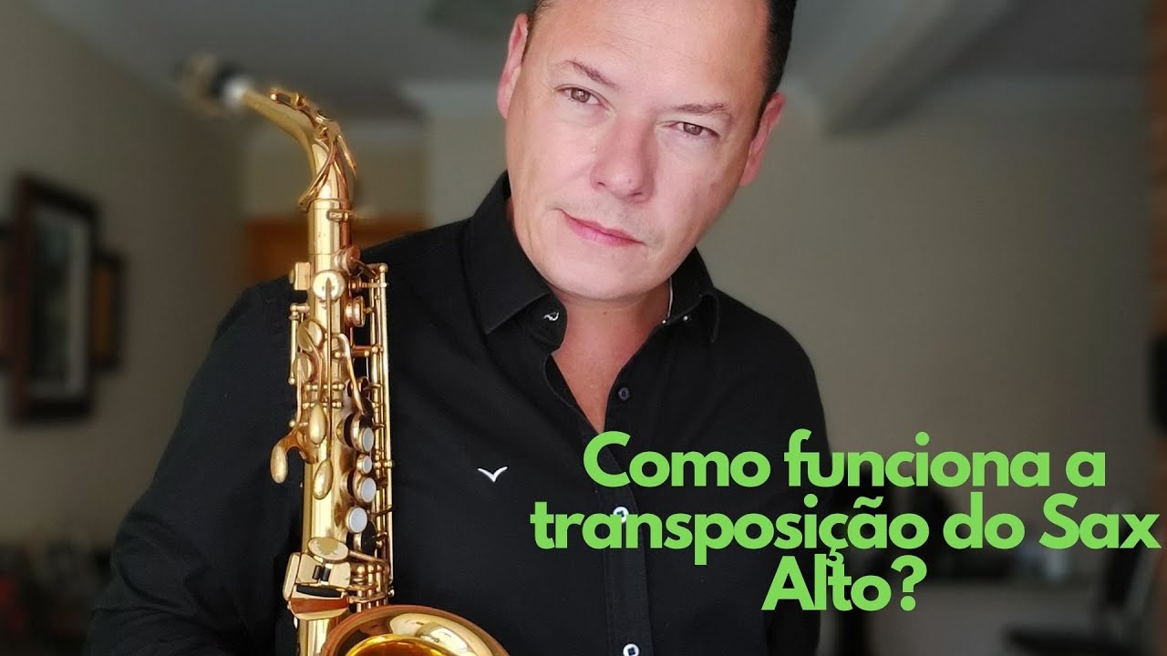 Como é a transposição do Sax Alto?