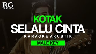 Kotak - Selalu Cinta Karaoke Akustik Male Key