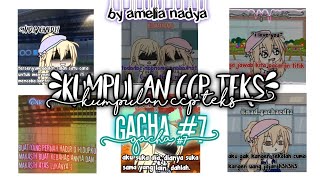 Kumpulan ccp teks gacha| part 7