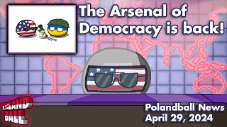 The Arsenal of Democracy is Back! - Polandball News, April 29, 2024 | Countryballs