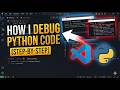 🚨 How I DEBUG PYTHON CODE in VS Code | Step-by-Step Guide