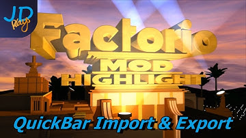 QuickBar Import & Export | Factorio Mod Highlight