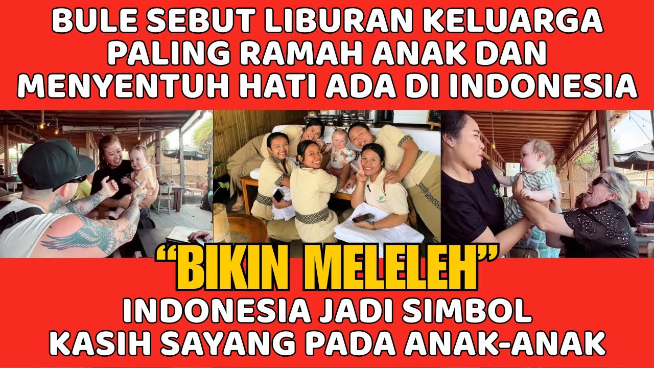 Gemas! Bule Eropa Sebut Indonesia Negara Paling Ramah dengan Anak Anak