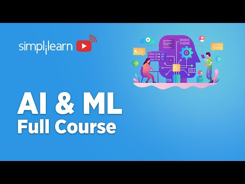 AI And Machine Learning Full Course 2022 | AI Tutorial | Machine Learning Tutorial | Simplilearn