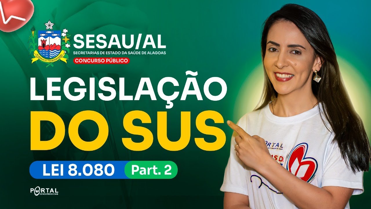 CONCURSO SESAU/AL: Legislação Do Sus - Lei 8.080 Part 2 | Com a Profª. Bruna Siqueira