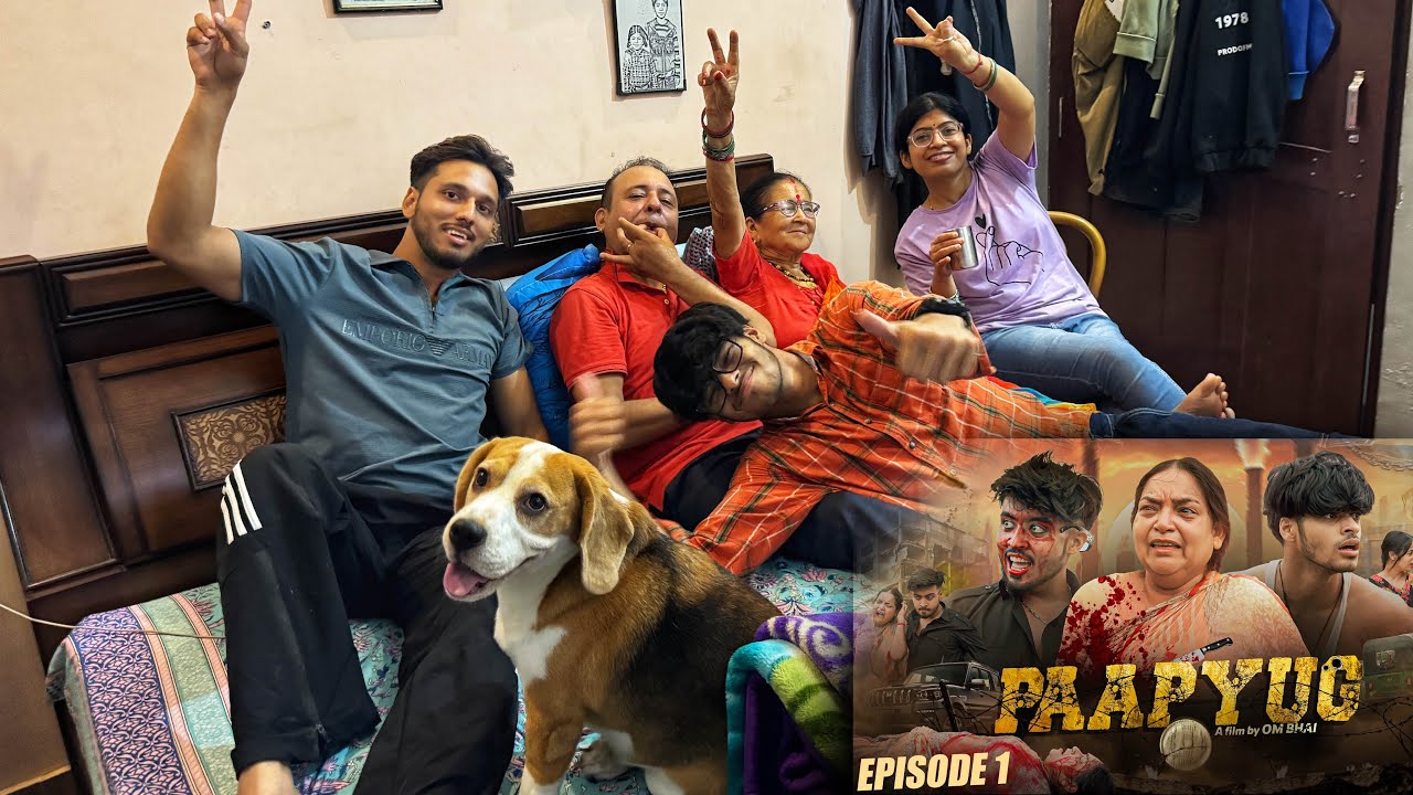 Om Ki Pehli Web Series PAAPYUG Dekhi Family Ke Sath 😍 Sab Khush Ho Gaye Dekh Ke | Ep-01