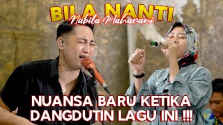 BILA NANTI - NABILA MAHARANI | COVER BY IRWAN