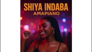Shiya Indaba (Two Versions) #amapiano #music