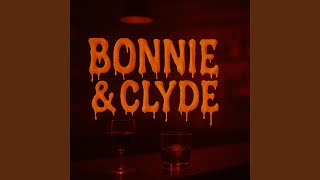 Bonnie & Clyde