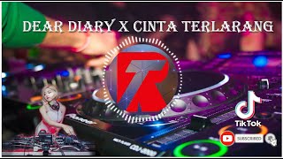 DJ DEAR DIARY X CINTA TERLARANG-REMIX TERBARU