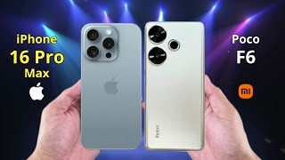 iPhone 16 Pro Max vs Poco F6 5G - What's the difference?