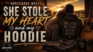 She Stole My Heart and My Hoodie