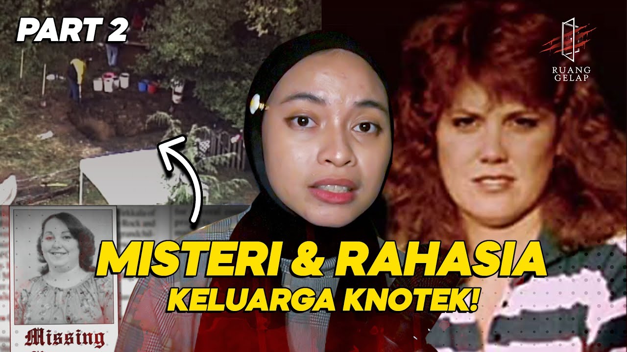 Misteri & Rahasia Kelam Keluarga Knotek - Part II