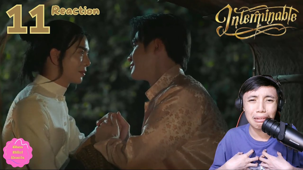 Interminable อสงไขย EP.11 REACTION