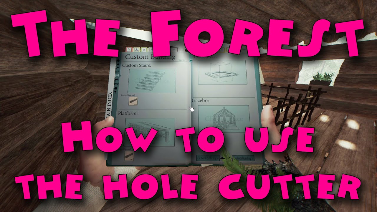 The Forest – How to use the hole cutter