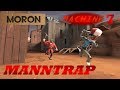 Moron VS Machine 7: Manntrap [SFM]