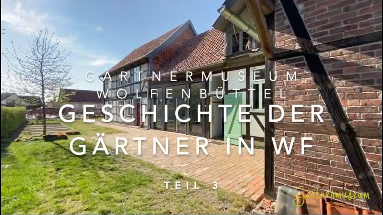 Geschichte der Gärtner in Wolfenbüttel Teil 3 YouTube