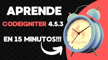 ¡APRENDE CODEIGNITER 4.5.3 EN 15 MINUTOS!🔥