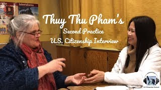 UPDATED--Thuy Thu Pham’s Second Practice Citizenship Interview