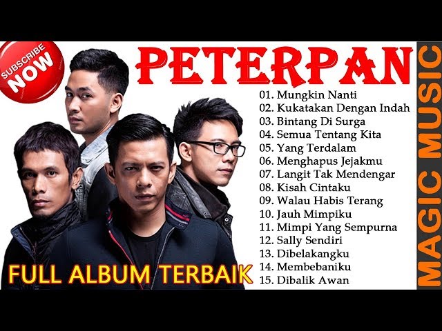 PETERPAN (Full Album Terbaik) ~ Mungkin Nanti, Kukatakan Dengan Indah, Bintang Di Surga,... class=