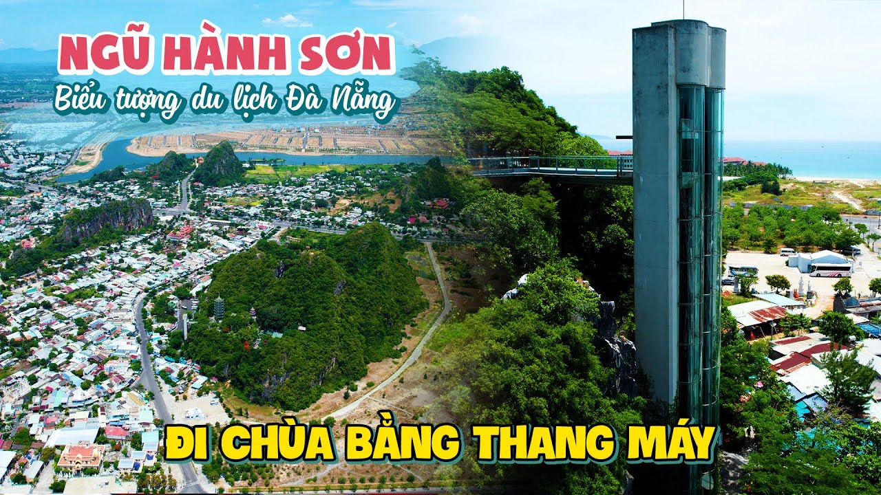 CHUYỆN LẠ Lên Chùa bằng Thang Máy tại Ngũ Hành Sơn Đà Nẵng