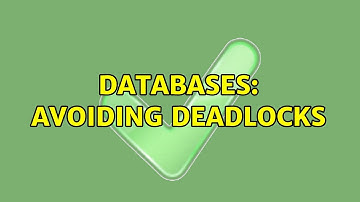 Databases: Avoiding Deadlocks