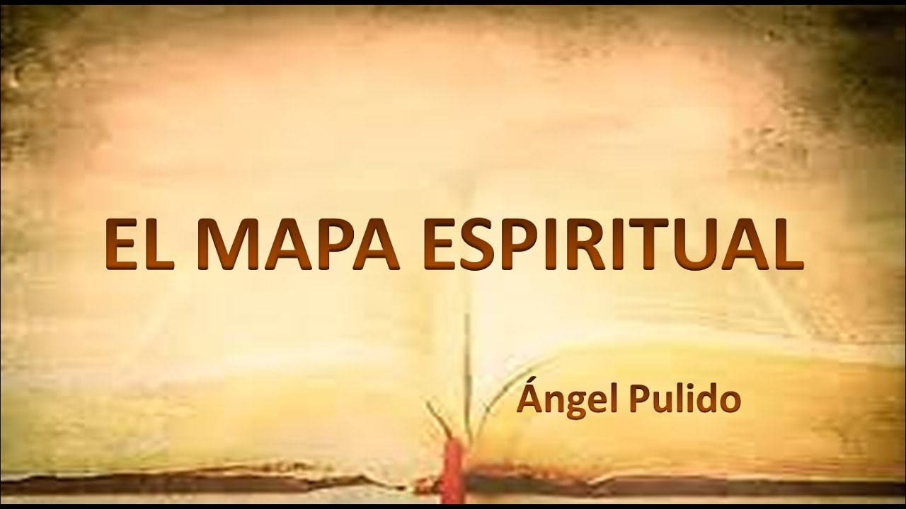 03/01 - EL MAPA ESPIRITUAL