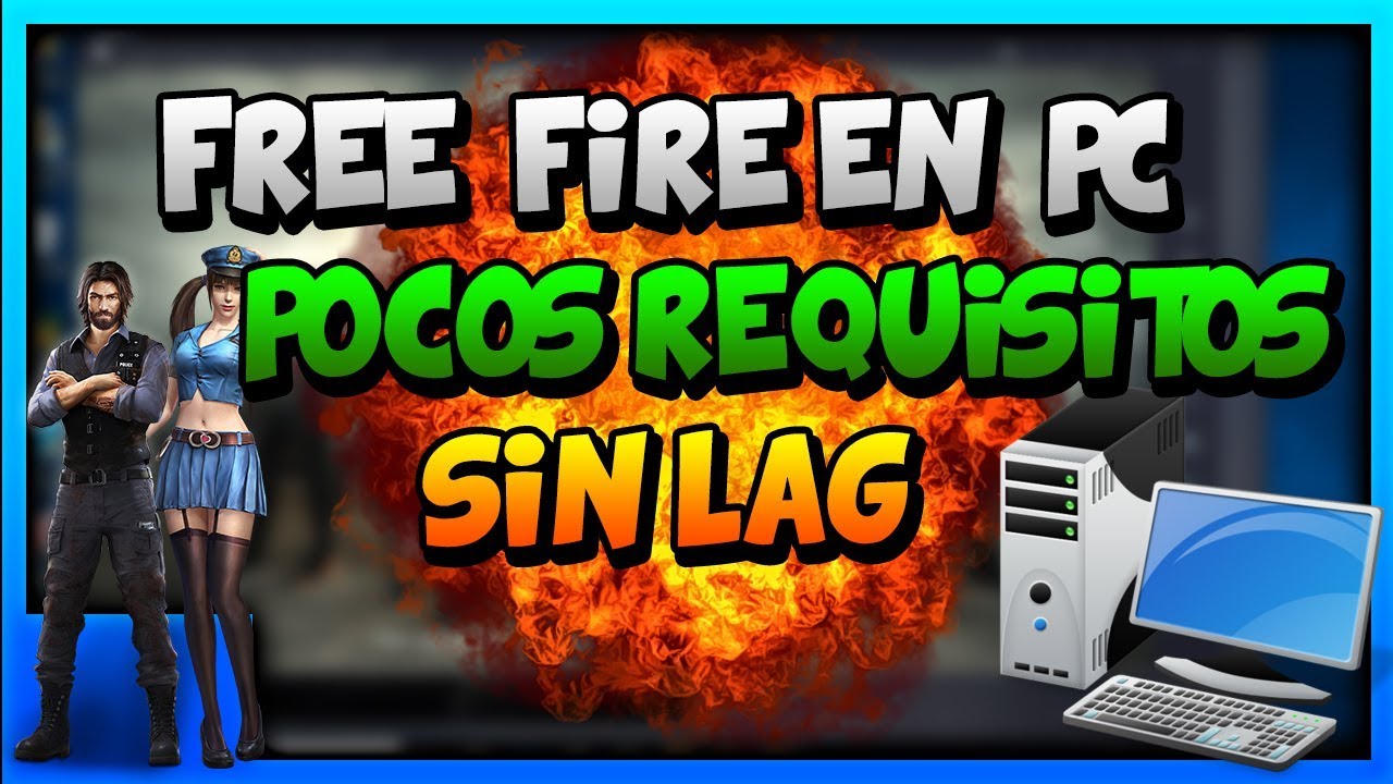 COMO JUGAR FREE FIRE EN PC POCOS REQUISITOS| SIN LAG FULL ...